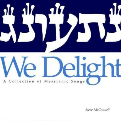 We Delight by Steve Mcconnell (CD, 2012)