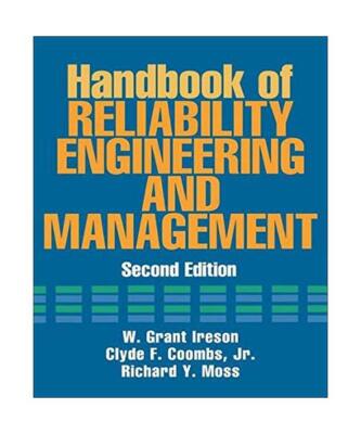Handbook of Reliability Engineering and Management 2/E, William Grant Ireson, Cl