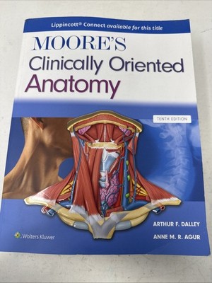 Moore s Clinically Oriented Anatomy / Tenth Edition. *Unused W/ Shelfwear