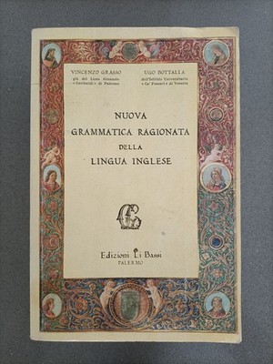 NUOVA GRAMMATICA RAGIONATA DELLA LINGUA INGLESE - EDIZIONI LI BASSI PALERMO 1990