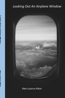 Alex Lazarus-Klein | Looking Out An Airplane Window | Taschenbuch | Englisch