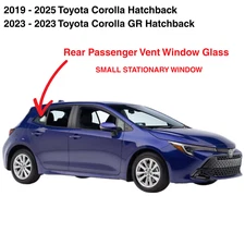 Fits 19-25 Toyota Corolla 4Dr Hatchback Passenger Right Rear Vent Window Glass