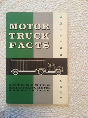Motor Truck Facts from the Automobile Manufacturers Association 1957