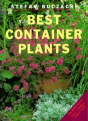Best Container Plants (''Amateur Gardening'' Guide),Dr Stefan Buczacki, Amateur G