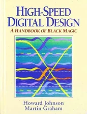 High Speed Digital Design: A - Hardcover, by Johnson Howard; Graham - Good