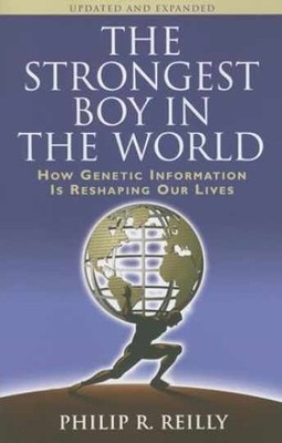 The Strongest Boy in the World: How - Paperback, by Reilly Philip R. - Very Good