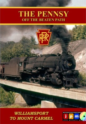 The Pennsy Off the Beaten Track DVD JPM Williamsport Shamokin