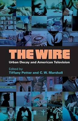 The Wire: Urban Decay and American Television by 