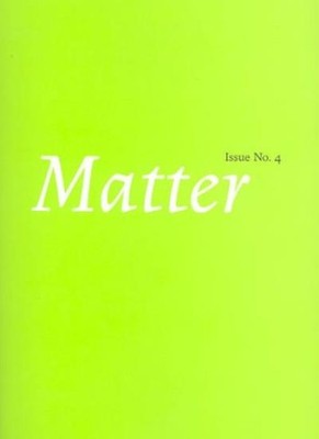 Matter: Issue No 4,Em Brett, Lily Dunn, Leigh Money, Emily Pedde