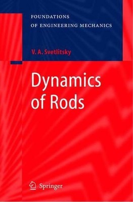 Dynamics of Rods by Valery A. Svetlitsky (English) Paperback Book
