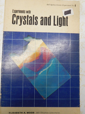 Rare Book Experiments w/ Crystals & Light by EA Wood Bell Telephone Laboratories