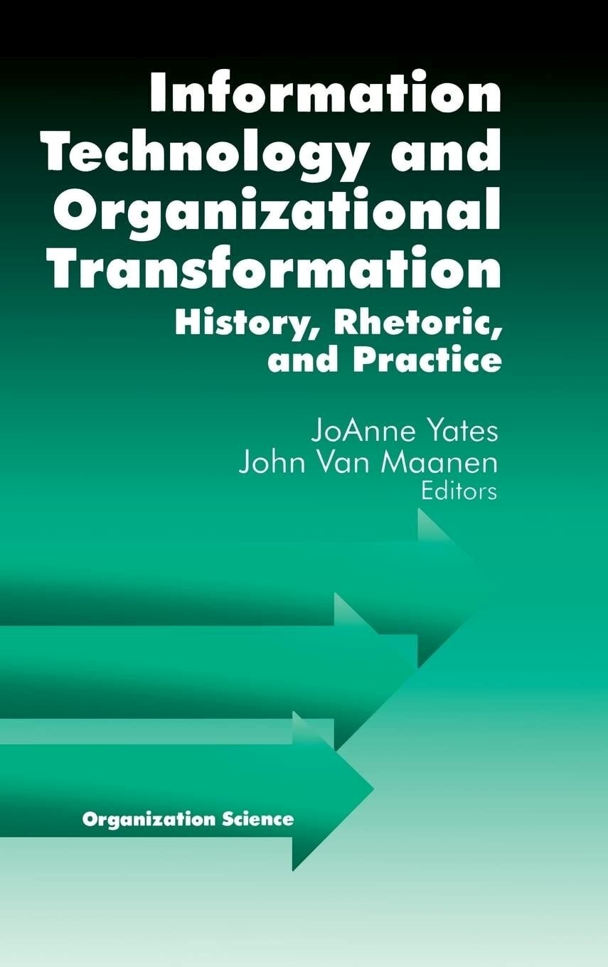 Information Technology & Organizational Transformation - J Yates (Hardback 2001)