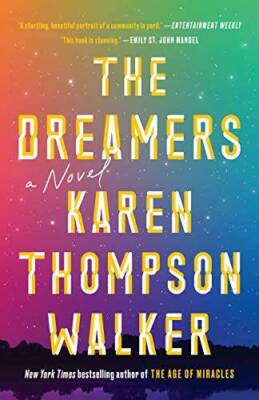 The Dreamers: A Novel - Paperback By Walker, Karen Thompson - VERY GOOD