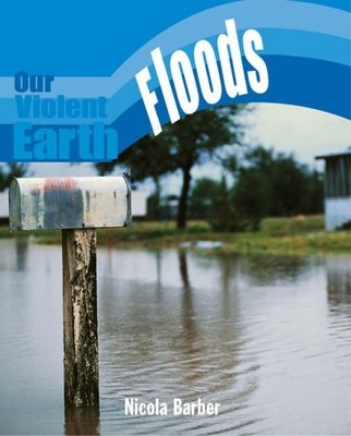 Floods (Our Violent Earth),Nicola Barber- 9780750247320