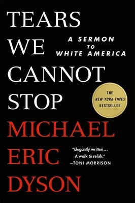 Michael Eric Dyson Tears We Cannot Stop (Paperback) (UK IMPORT)