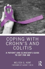Coping with Crohn’s and Colitis: A P... by Hunt, Melissa G. Paperback / softback
