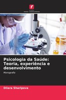 Dilara Sharipova | Psicologia Da SaúDe: Teoria, ExperiêNcia E Desenvolvimento