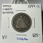 1877 CC SEATED LIBERTY QUARTER In VERY FINE +Condition XX646