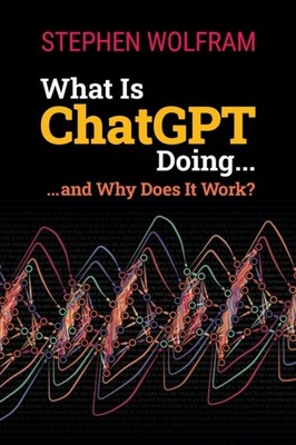 WHAT IS CHATGPT DOING... by Stephen Wolfram Paperback Self Help Business
