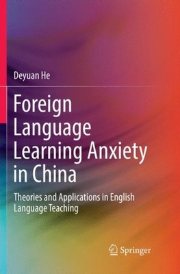 He - Foreign Language Learning Anxiety in China   Tories and Applicati - X555z