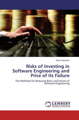 Risks of Investing in Software Engineering and Price of Its Failure Zahirovic