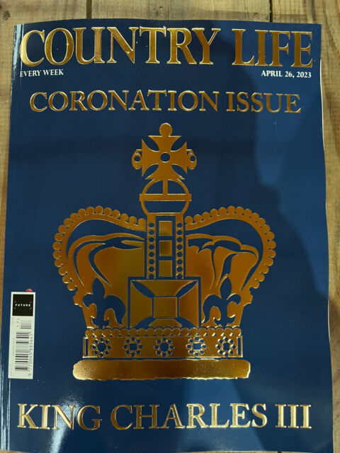 Country Life Magazine - 26th April 2023 - Coronation Issue - King Charles III