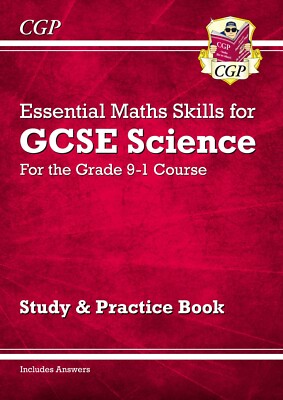 GCSE Science Essential Maths Skills - Study & Practice with Answer Key Stage 4