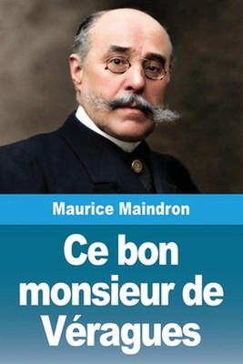 Ce bon monsieur de Vragues by Maurice Maindron (French) Paperback Book