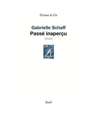 Passé inaperçu, Schaff, Gabrielle