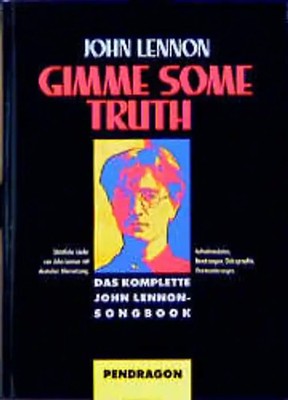 Gimme Some Truth - das komplette John Lennon Songbook. Sämtliche Lennon Songs mi