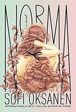 Norma : A Novel Hardcover Sofi Oksanen