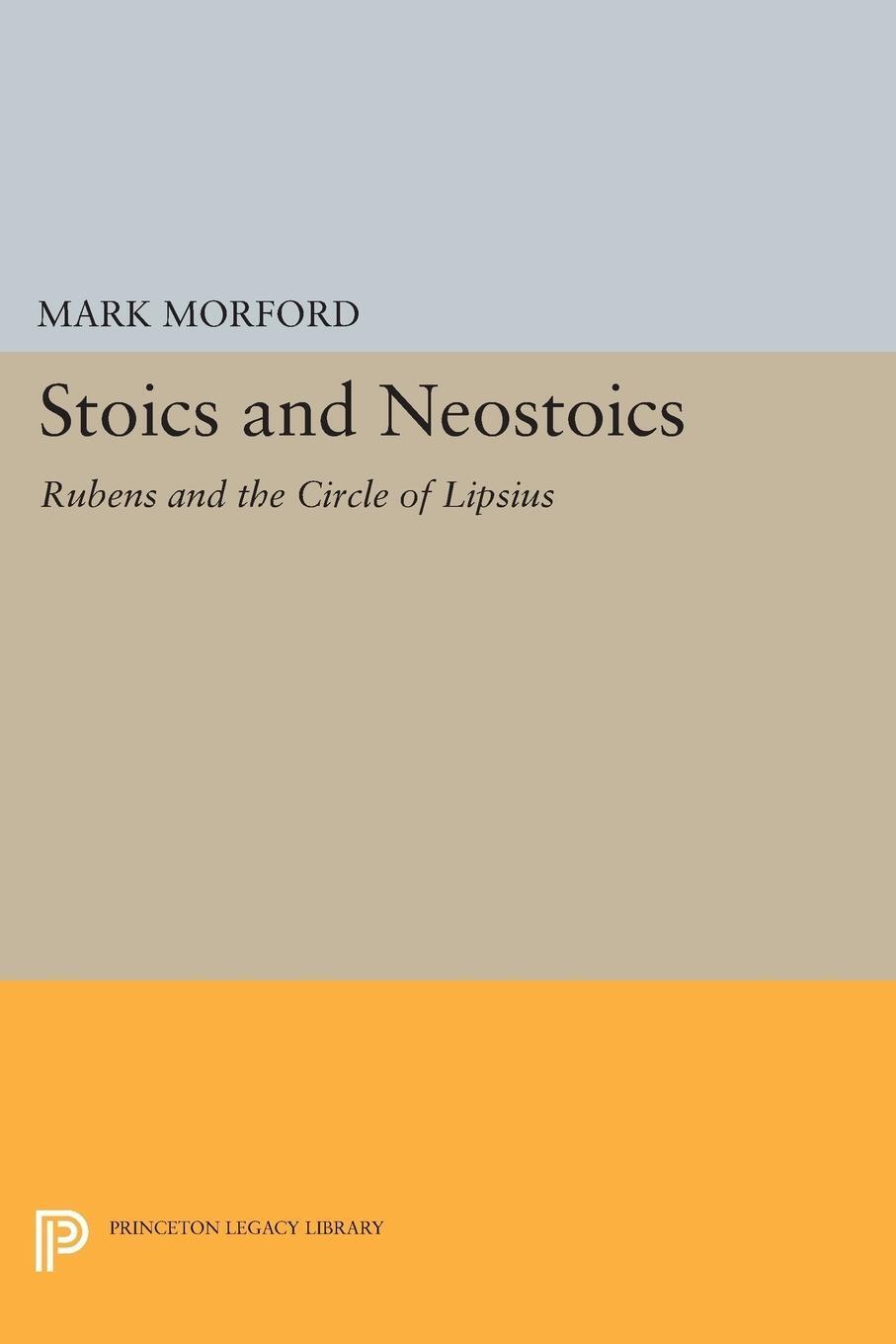 Thumbnail - Stoics And Neostoics Rubens And The Circle Of Lipsius Mark P. O.