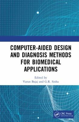 Computer-Aided Design and Diagnosis Methods for Biomedical Applications, Hard...
