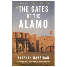 The Gates of the Alamo - paperback, 0141000023, Stephen Harrigan