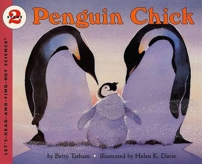 Penguin Chick (Let's-Read-And-Find-Out Science 2) by Tatham, Betty 0064452069