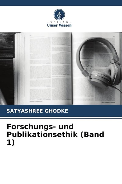 Forschungs- Und Publikationsethik (Band 1) | Satyashree Ghodke | Taschenbuch-image