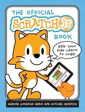 The Official ScratchJr Book : Help Your Kids Learn to Code Paperb