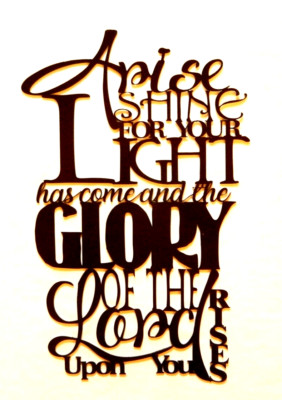 ~NEW~ 14ga. ''ARISE SHINE ...GLORY OF THE LORD''  Metal Wall Art 13.5'' x 8.5''