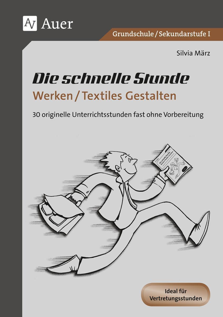 Thumbnail - Die Schnelle Stunde Werken / Textiles Gestalten Silvia Mär ...