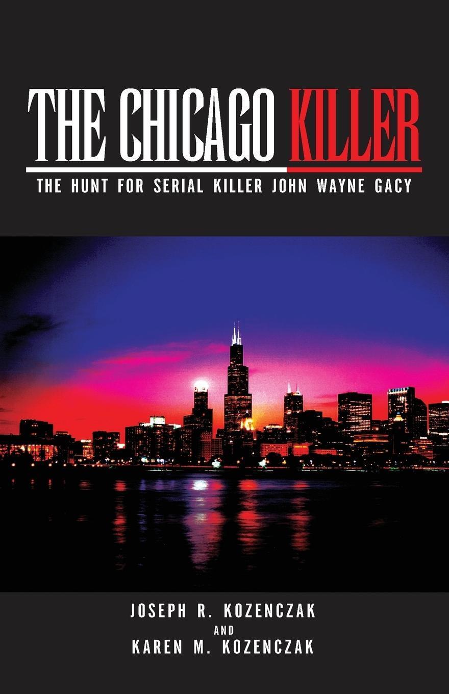 Thumbnail - The Chicago Killer Joseph R. Kozenczak (u. A.) Taschenbuch Paperback