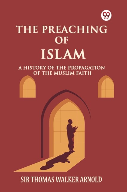 The Preaching Of Islam A History Of The