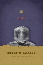 Ardor Hardcover Roberto Calasso