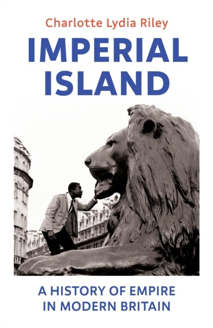 Imperial Island: A History of Empire in Modern Britain - Image 3