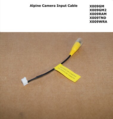 Alpine X009GM X009GM2 X009RAM X009TND  X009WRA Camera Input Cable  Part