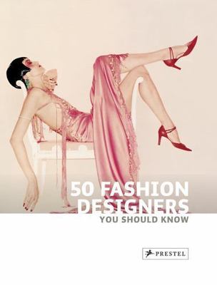 50 Fashion Designers You Should Know by Werle, Simone