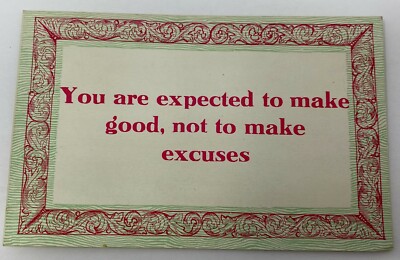 You are expected to Make Good not to Make Excuses Postcard