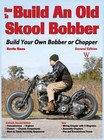How to Build an Old Skool Bobber: Build Your Own Bobber or Chopper by Kevin Baas