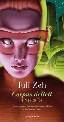 Corpus delicti : un procès  von Zeh, Juli | Buch | Zustand sehr gut