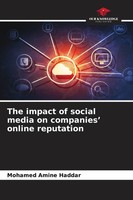The Impact Of Social Media On Companies' Online Reputation Mohamed Amine Haddar