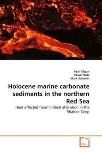 Holocene marine carbonate sediments in the northern Red Sea Heat affected f 1180 - Nazli Olgun